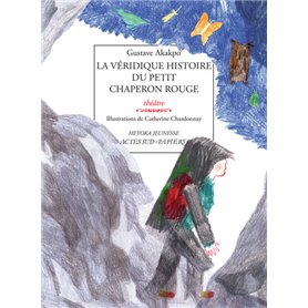 La Véridique histoire du petit chaperon rouge