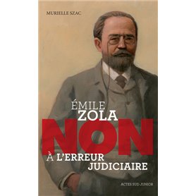 Emile Zola : "Non à l'erreur judiciaire"