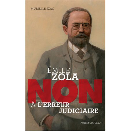 Emile Zola : "Non à l'erreur judiciaire"