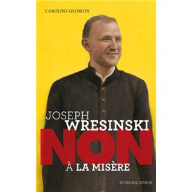 Joseph  Wresinski : "Non à la misère"