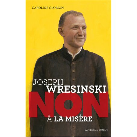 Joseph  Wresinski : "Non à la misère"