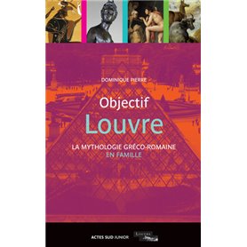 Objectif Louvre - La mythologie gréco-romaine en famille