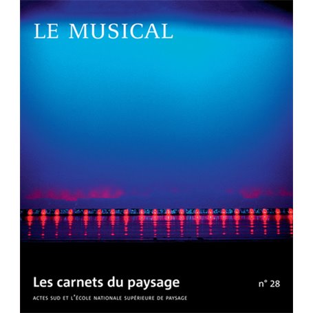 Les carnets du paysage n° 28 - Le musical