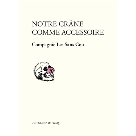 Notre crâne comme accessoire