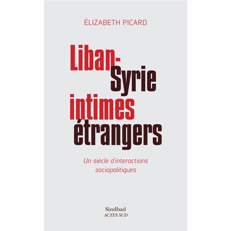 Liban-syrie, intimes étrangers