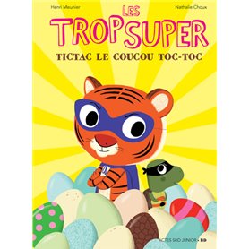 Les Trop Super - Tictac, le coucou toc-toc