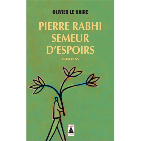 Pierre Rabhi, semeur d'espoirs