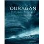 Ouragan, l'odyssée d'un vent