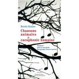 Chansons animales et cacophonie humaine