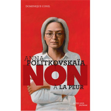 Anna Politkovskaïa : "Non à la peur"