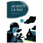 Au bout là-bas