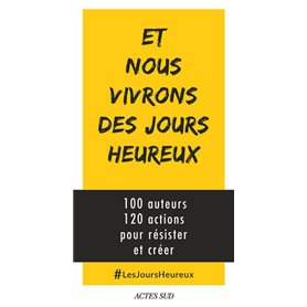 Et nous vivrons des jours heureux