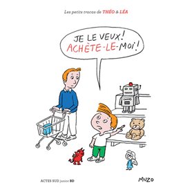 Je le veux ! Achète-le-moi !