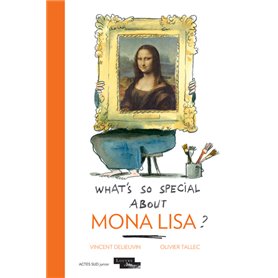 What's so special about Mona Lisa ?