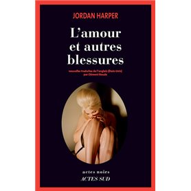 L'amour et autres blessures