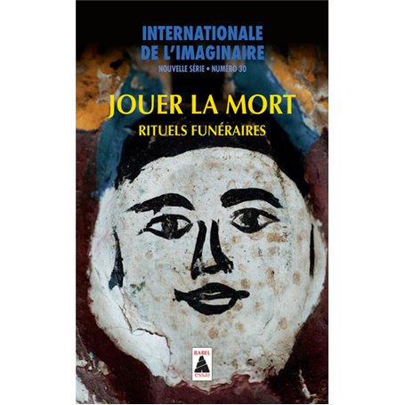 Internationale de l'imaginaire n° 30. Jouer la mort