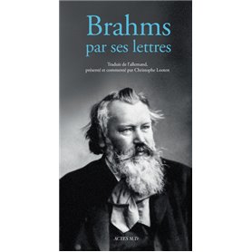 Johannes Brahms par ses lettres