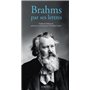 Johannes Brahms par ses lettres