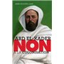 Abd el-Kader : "Non à la colonisation"