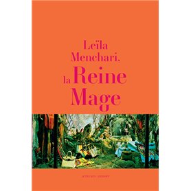 Leïla Menchari, la Reine Mage