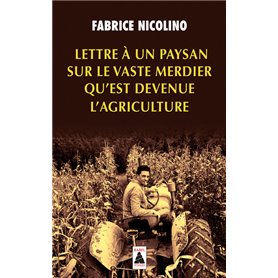 Lettre à un paysan sur le vaste merdier qu'est devenue l'agriculture