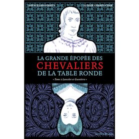 La Grande épopée des chevaliers de la Table ronde T2