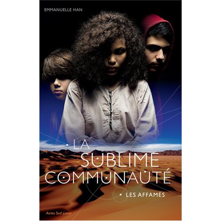 La sublime communauté - T1 Les Affamés