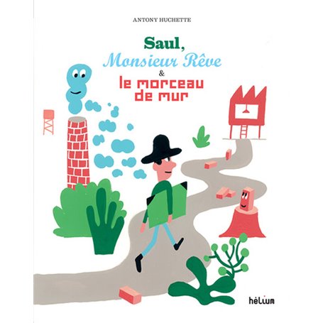 Saul, Monsieur Rêve et le morceau de mur