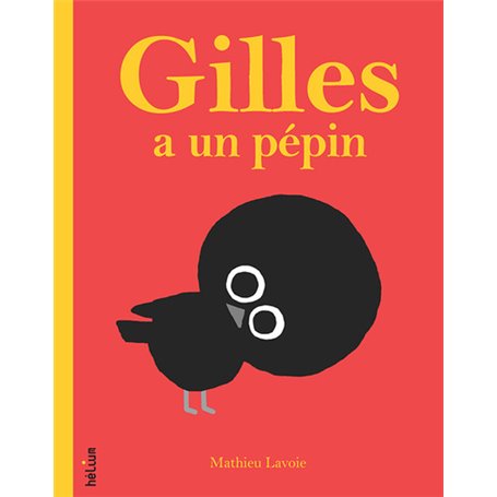 Gilles a un pépin