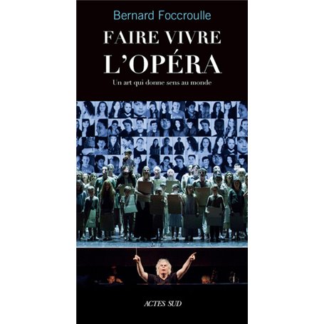 Faire vivre l'opéra