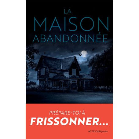 La maison abandonnée