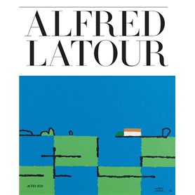 Alfred Latour, les gestes d'un homme libre