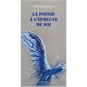 La Poésie à l'épreuve de soi