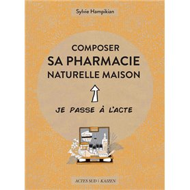 Composer sa pharmacie naturelle maison