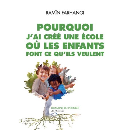 Pourquoi j'ai créé une école où les enfants font ce qu'ils veulent