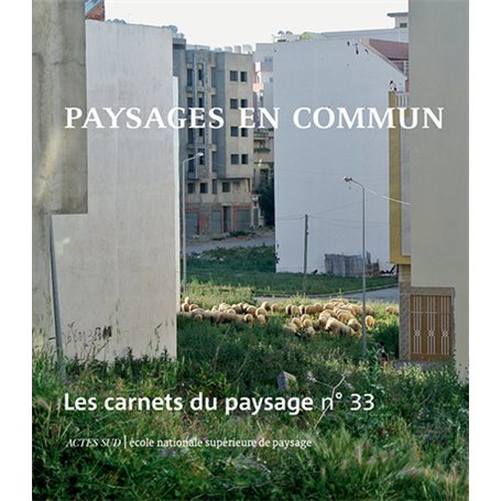 Les Carnets du paysage n° 33 - Paysages en commun