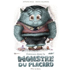 Comment élever le monstre du placard