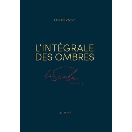 L'Intégrale des ombres. La Scala Paris