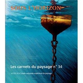 Les Carnets du paysage n° 34 - Sous l'horizon