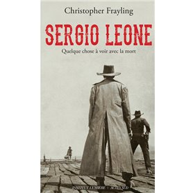 Sergio Leone, quelque chose à voir avec la mort