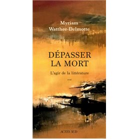 Dépasser la mort