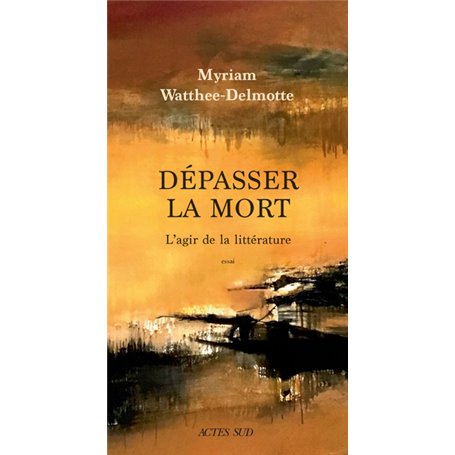 Dépasser la mort