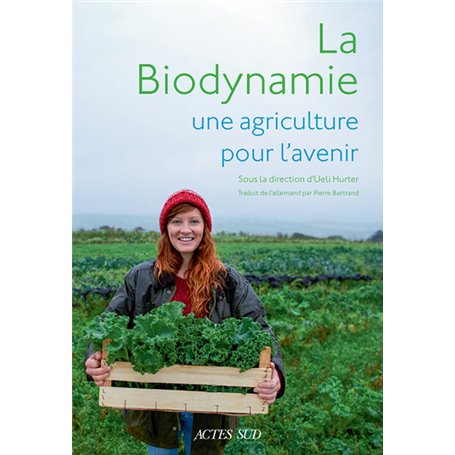 La biodynamie, une agriculture pour l'avenir