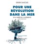 Pour une révolution dans la mer