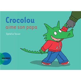 Crocolou aime son papa