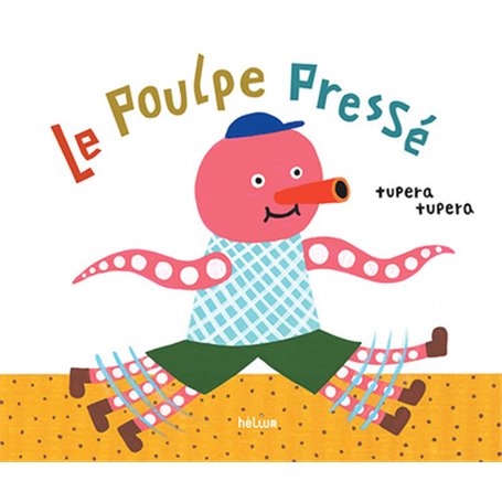 Le Poulpe pressé