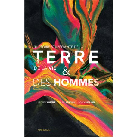 L'histoire stupéfiante de la Terre, de la vie et des hommes