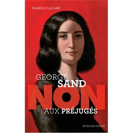 George Sand : "Non aux préjugés"