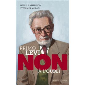 Primo Levi : "Non à l'oubli"