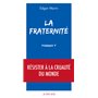 La Fraternité, pourquoi ?